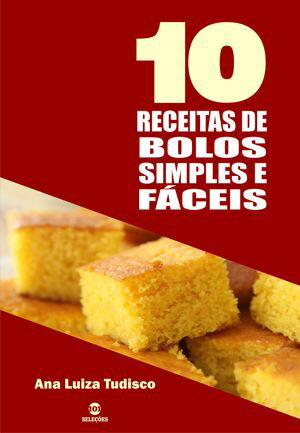 10 Receitas de bolos simples e f?ceis