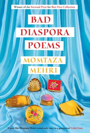 Bad Diaspora Poems Winner of the Forward Prize for Best First Collection【電子書籍】[ Momtaza Mehri ]