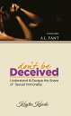 Don't be Deceived Understand & escape the snare of sexual immorality