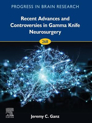 Recent Advances and Controversies in Gamma Knife Neurosurgery【電子書籍】[ Jeremy Christopher Ga..