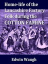 Home-Life of the Lancashire Factory Folk during 