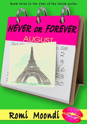Never or Forever (Book 3 in the Year of the Chick series)