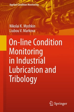 On-line Condition Monitoring in Industrial Lubrication and Tribology