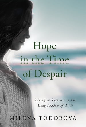 Hope in the Time of Despair