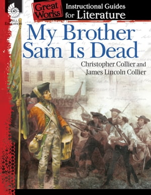 My Brother Sam Is Dead: Instructional Guides for Literature