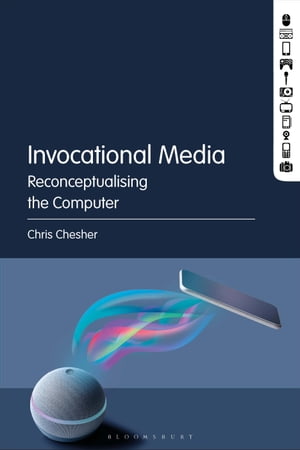 Invocational Media Reconceptualising the Computer