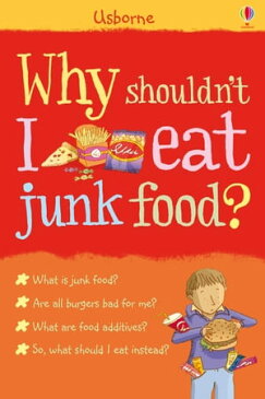 Why shouldn't I eat junk food?: For tablet devices【電子書籍】[ Kate Knighton ]