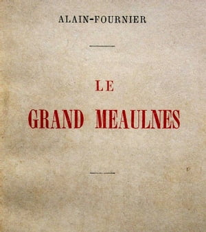 LE GRAND MEAULNES