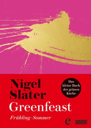 Greenfeast: Fr?hling / SommerŻҽҡ[ Nigel Slater ]