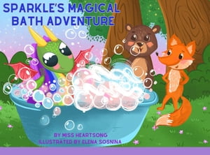 Sparkle's Magical Bath Adventure【電子書籍】[ Miss Heartsong ]