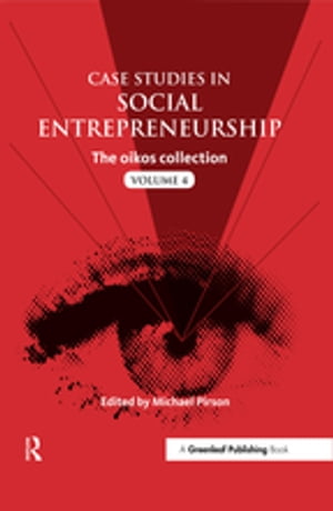 Case Studies in Social Entrepreneurship The oikos collection Vol. 4