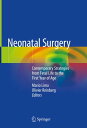 Neonatal Surgery Contemporary Strategies from Fetal Life to the First Year of Age