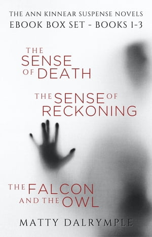 The Ann Kinnear Suspense Novels Ebook Box Set: The Sense of Death | The Sense of Reckoning | The Falcon and the Owl