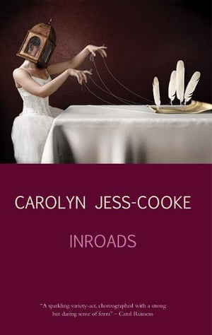 Inroads【電子書籍】[ Carolyn Jess-Cooke ]