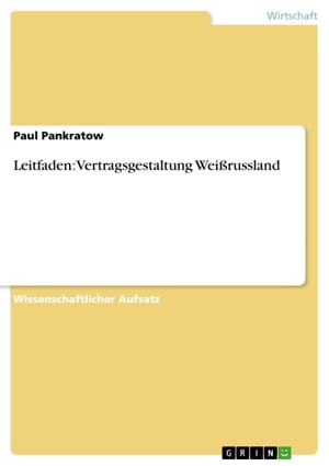 Leitfaden: Vertragsgestaltung Weißrussland