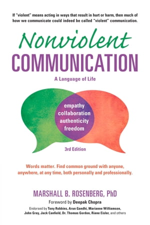 Nonviolent Communication: A Language of Life Life-Changing Tools for Healthy Relationships