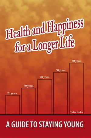 Health and Happiness for a Longer Life