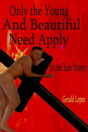 Only the Young and Beautiful Need ApplyŻҽҡ[ Gerald Lopez ]