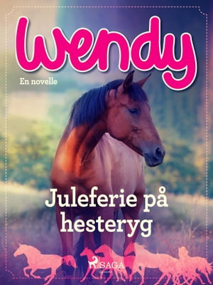 Wendy - Juleferie på hesteryg