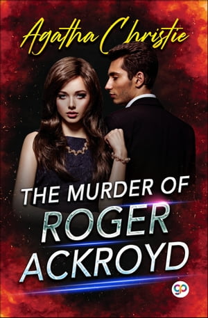 The Murder of Roger Ackroyd【電子書籍】 GP Editors