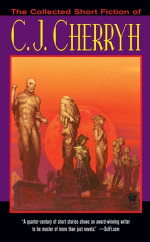 The Collected Short Fiction of C.J. Cherryh【電子書籍】[ C. J. Cherryh ](3)