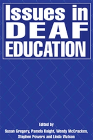 Issues in Deaf Education【電子書籍】[ Ruth Swanwick ]