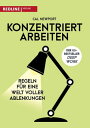 Konzentriert arbeiten Regeln f?r eine Welt volle