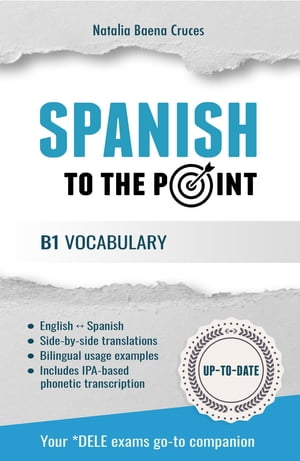 Spanish To The Point: B1 Vocabulary