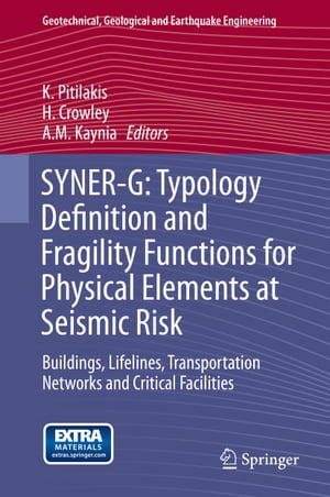 SYNER-G: Typology Definition and Fragility Functions for Physical Elements at Seismic Risk