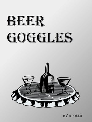 Beer Goggles【電子書籍】