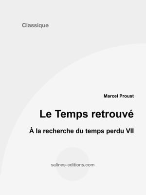 Le Temps retrouv? ? la recherche du temps perdu 