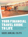 ŷKoboŻҽҥȥ㤨Your Financial Travel Guide to Life: 30 Years On the Road With Rowling & AssociatesŻҽҡ[ Sheryl Rowling CPA/PFS ]פβǤʤ420ߤˤʤޤ