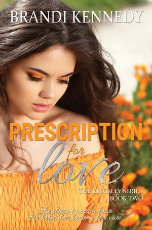 Prescription For Love The Kingsley Series, #2【