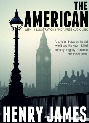 The American: With 10 Illustrations and a Free A