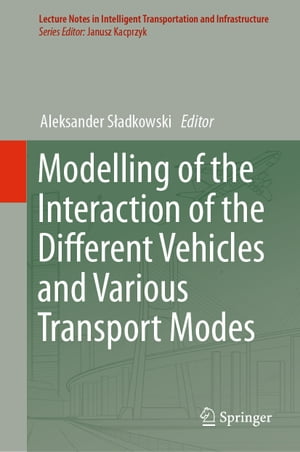 楽天楽天Kobo電子書籍ストアModelling of the Interaction of the Different Vehicles and Various Transport Modes【電子書籍】