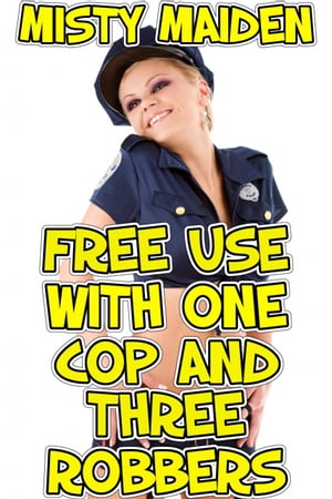 Free Use with One Cop and Three Robbers