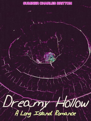 Dreamy Hollow A Long Island Romance【電子書籍】[ Sumner Charles Britton ]