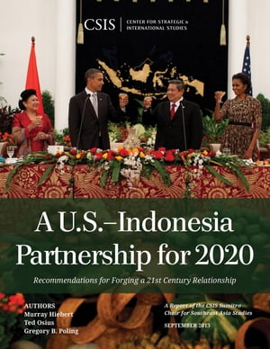 A U.S.-Indonesia Partnership for 2020 Recommendations for Forging a 21st Century Relationship