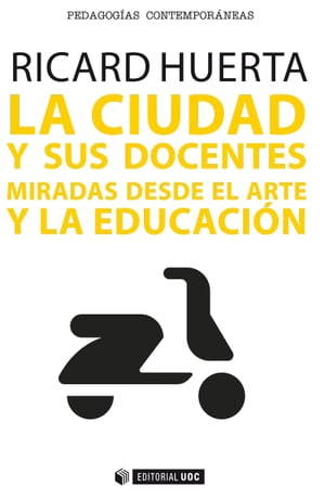 CARDHU La ciudad y sus docentes. Miradas desde el arte y la educaci?n【電子書籍】[ 