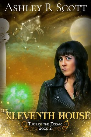 The Eleventh House【電子書籍】 Ashley R Scott