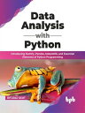 ŷKoboŻҽҥȥ㤨Data Analysis with Python: Introducing NumPy, Pandas, Matplotlib, and Essential Elements of Python Programming (English EditionŻҽҡ[ Rituraj Dixit ]פβǤʤ1,350ߤˤʤޤ