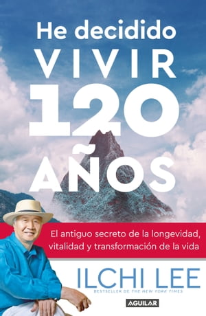 He decidido vivir 120 años