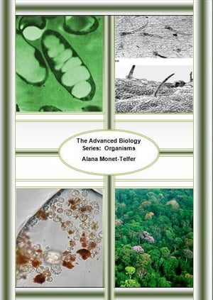 The Advanced Biology Series: Organisms