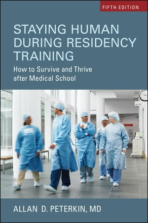 Staying Human During Residency Training