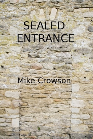 Sealed Entrance