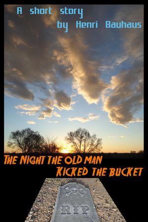 The Night the Old Man Kicked the Bucket【電子