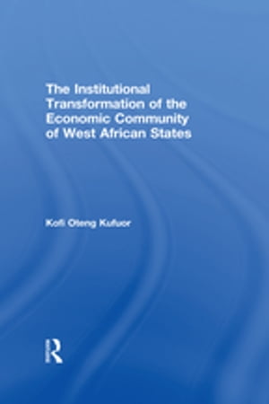 The Institutional Transformation of the Economic Community of West African States