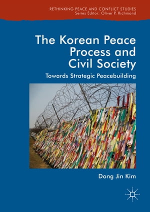The Korean Peace Process and Civil Society Towards Strategic Peacebuilding