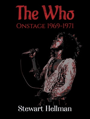 The Who Onstage 1969–1971