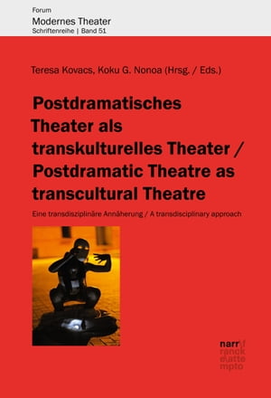 Postdramatisches Theater als transkulturelles Theater Eine transdiszip...